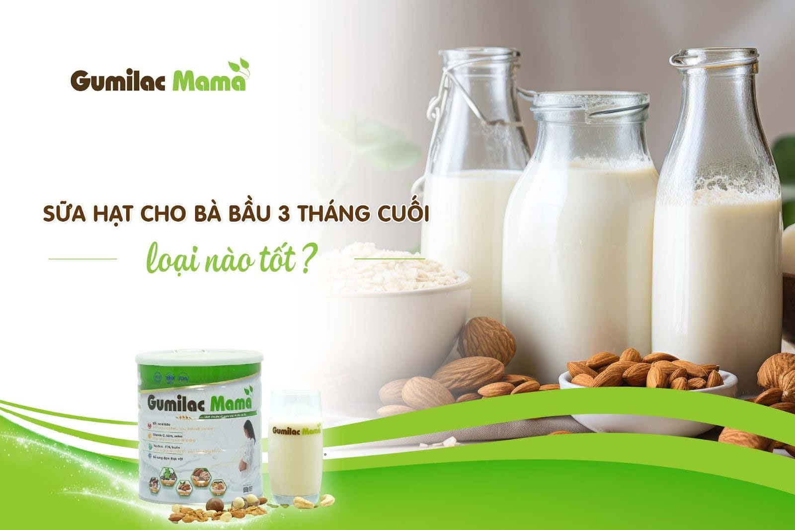 Sữa hạt cho bà bầu 3 tháng cuối loại nào tốt?